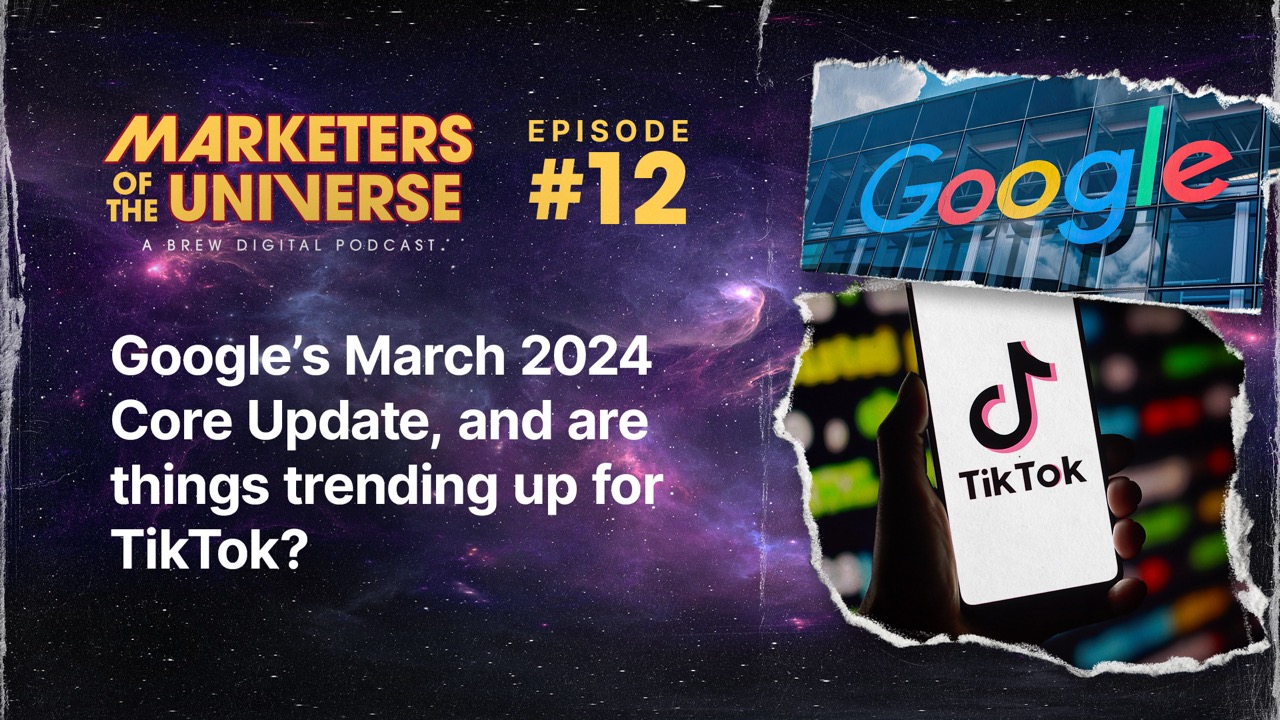 Google’s March 2024 Core Update, and are things trending up for TikTok?