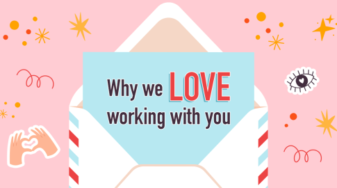 An illustration of an open envelope with a card saying "Why we LOVE working with you" on a pink background with hearts, an eye, starbursts, and a hand making a heart shape.