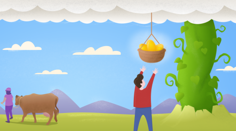 Cartoon of a person reaching for a basket of golden eggs hanging from clouds next to a giant beanstalk, with another person leading a cow in the background.
